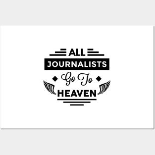 All Journalists Go To heaven Posters and Art